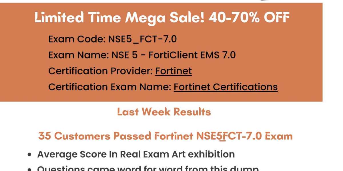 Boost Your Exam Prep with Trusted NSE5_FCT-7.0 Exam Dumps